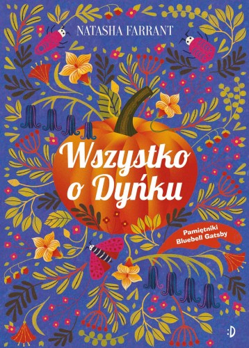 Pamiętniki Bluebell Gadsby (tom 3) Wszystko o Dyńku