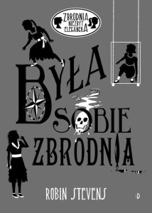 Zbrodnia niezbyt elegancka (tom 11) Była sobie zbrodnia