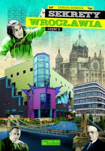 Sekrety Wrocławia (część 2)