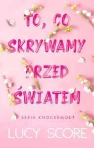 Knockemout (tom 2) To, co skrywamy przed światem