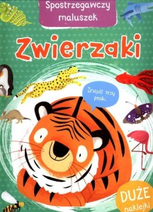 Spostrzegawczy maluszek. Zwierzaki (DUŻE NAKLEJKI)