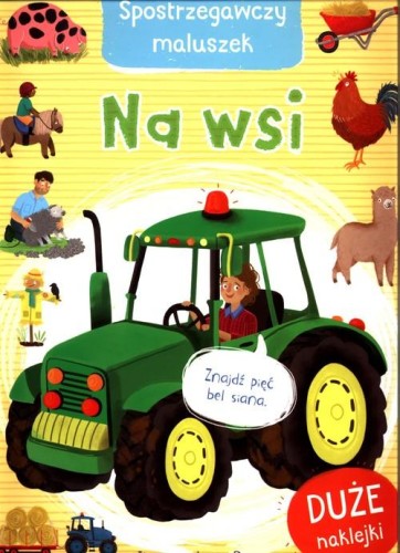 Spostrzegawczy maluszek. Na wsi (DUŻE NAKLEJKI)