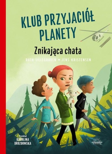 Klub przyjaciół planety (tom 2) Znikająca chata
