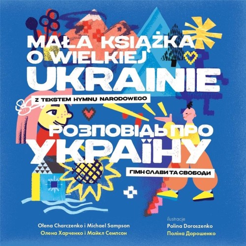 Mała książka o wielkiej Ukrainie (z tekstem hymnu narodowego)
