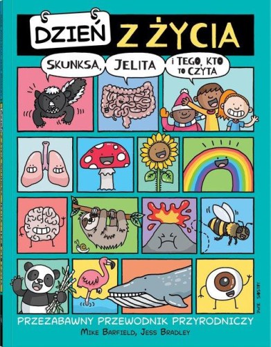 Dzień z życia skunksa jelita i tego kto to czyta. Przezabawny przewodnik przyrodniczy