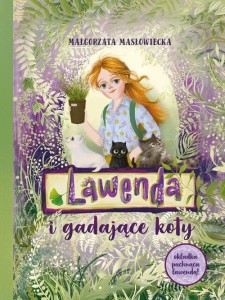 Lawenda i gadające koty (okładka pachnąca lawendą)