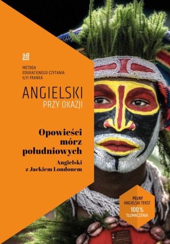 Angielski przy okazji. Opowieści mórz południowych. Angielski z Jackiem Londonem