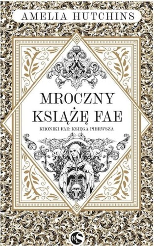 Kroniki Fae (księga pierwsza) Mroczny książę Fae
