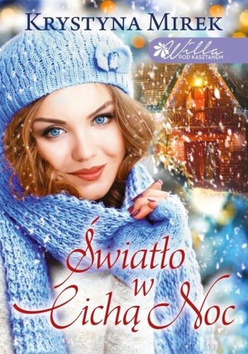 Willa pod Kasztanem (tom 1) Światło w cichą noc