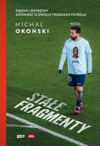 Piękny i wstrętny. Opowieść o dwóch twarzach futbolu. Stałe fragmenty