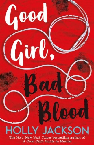 A Good Girl’s Guide to Murder 2 Good girl, bad blood