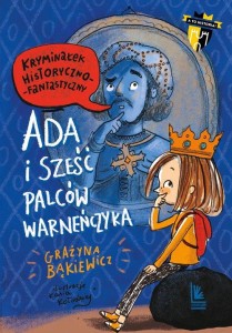 A to historia! Ada i sześć palców Warneńczyka