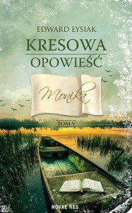 Kresowa opowieść (tom 5) Monika