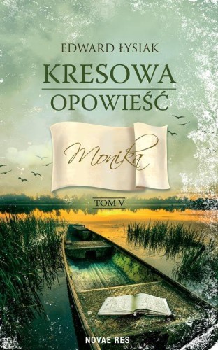 Kresowa opowieść (tom 5) Monika