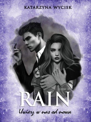 Rain (2) Uwierz w nas od nowa
