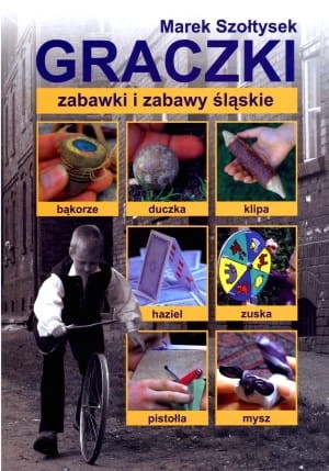 Graczki - zabawki i zabawy śląskie