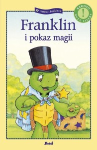 Czytamy z Franklinem. Franklin i pokaz magii (bardzo duże litery)
