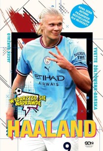 Wydarzyło się naprawdę. Haaland. Norweski terminator