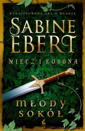 Miecz i korona (tom 2) Młody sokół