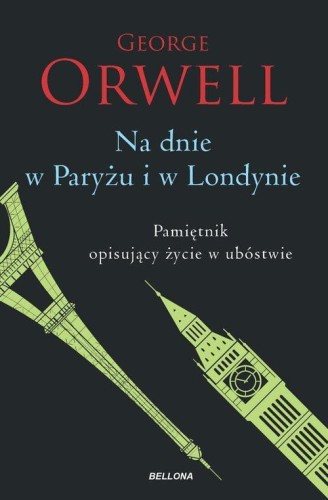 Na dnie w Paryżu i w Londynie. Pamiętnik opisujący życie w ubóstwie