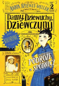 Damy, dziewuchy, dziewczyny. Podróże w spódnicy. Kolorowe wydanie