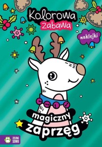 Kolorowa zabawa. Magiczny zaprzęg (+ naklejki)