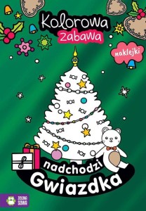 Kolorowa zabawa. Nadchodzi Gwiazdka (+ naklejki)