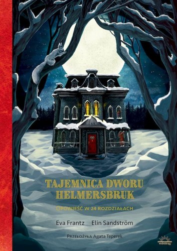 Tajemnica Dworu Helmersbruk. Opowieść w 24 rozdziałach