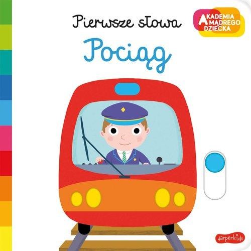 Akademia mądrego dziecka. Pierwsze słowa. Pociąg