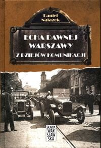 Echa dawnej Warszawy (tom 3) Z dziejów komunikacji