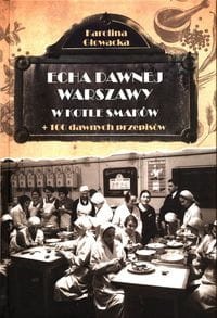 Echa dawnej Warszawy (tom 8) W kotle smaków