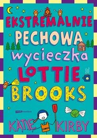Ekstremalnie pechowa wycieczka Lottie Brooks (tom 4)