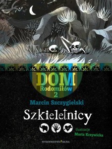 Dom Rodomiłów (2) Szkieletnicy