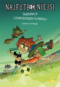 Najfutbolniejsi (19) Tajemnica czarodziejek futbolu