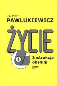 Życie. Instrukcja obsługi