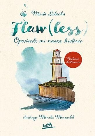 Flaw(less) Opowiedz mi naszą historię (wydanie ilustrowane)
