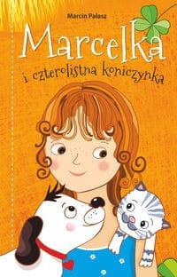 Marcelka i czterolistna koniczynka