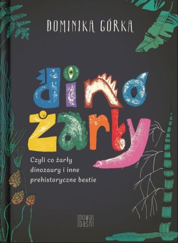 Dinożarły, czyli co ŻARŁY dinozaury i inne prehistoryczne bestie