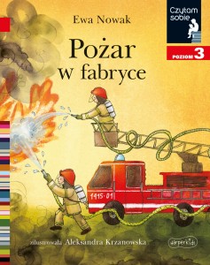 Czytam sobie. Poziom 3. Pożar w fabryce
