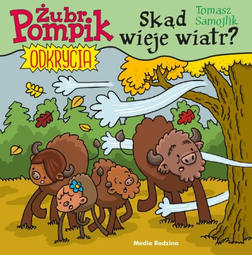 Żubr Pompik. Odkrycia (tom 9) Skąd wieje wiatr?