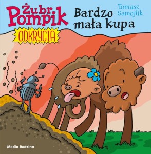 Żubr Pompik. Odkrycia (tom 10) Bardzo mała kupa