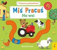 Miś Pracuś. Przesuń paluszkiem. Na wsi (z ruchomymi elementami)