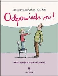 Odpowiedz mi! Dzieci pytają o intymne sprawy