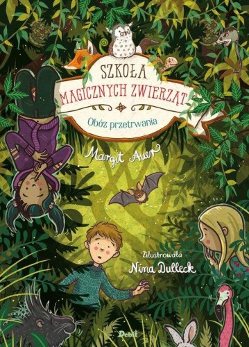 Szkoła magicznych zwierząt (tom 11) Obóz przetrwania