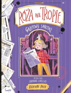 Róża na tropie (tom 3) Gazetowy sabotaż