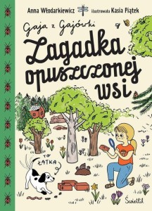 Gaja z Gajówki (tom 2) Zagadka opuszczonej wsi
