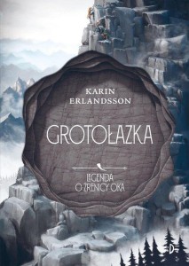 Legenda o źrenicy oka (tom 3) Grotołazka