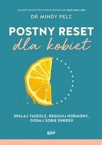 Postny reset dla kobiet Spalaj tłuszcz, reguluj hormony, dodaj sobie energii