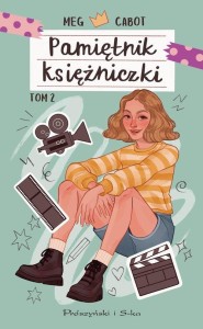 Pamiętnik księżniczki (tom 2) Księżniczka w blasku reflektorów
