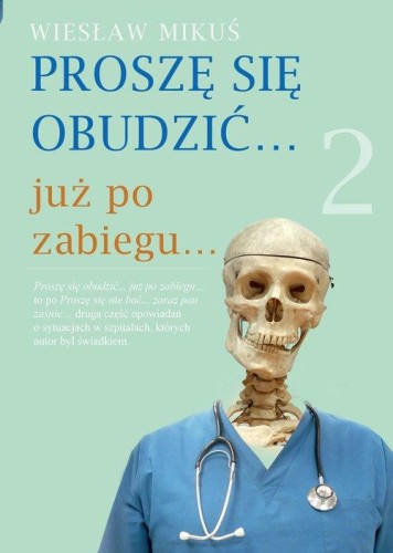 Proszę się obudzić... już po zabiegu... (2)